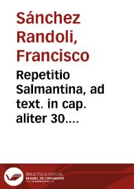 Repetitio Salmantina, ad text. in cap. aliter 30. quaest. 5. siue Tractatus de ritu nuptiarum | Biblioteca Virtual Miguel de Cervantes