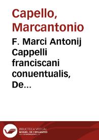 F. Marci Antonij Cappelli franciscani conuentualis, De appellationibus ecclesiae Africanae ad Romanam sedem, dissertatio | Biblioteca Virtual Miguel de Cervantes