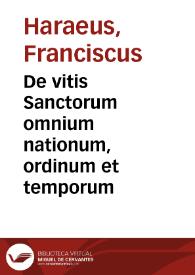 De vitis Sanctorum omnium nationum, ordinum et temporum | Biblioteca Virtual Miguel de Cervantes