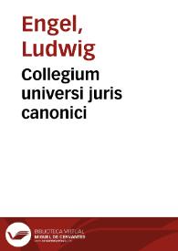 Collegium universi juris canonici | Biblioteca Virtual Miguel de Cervantes