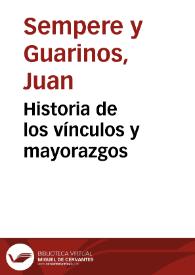 Historia de los vínculos y mayorazgos | Biblioteca Virtual Miguel de Cervantes