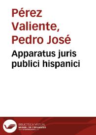 Apparatus juris publici hispanici | Biblioteca Virtual Miguel de Cervantes