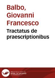 Tractatus de praescriptionibus | Biblioteca Virtual Miguel de Cervantes