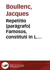 Repetitio [parágrafo] Famosos, constituti in L. Capitaliû .ff. de poe[na] | Biblioteca Virtual Miguel de Cervantes