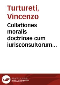 Collationes moralis doctrinae cum iurisconsultorum decretis : | Biblioteca Virtual Miguel de Cervantes