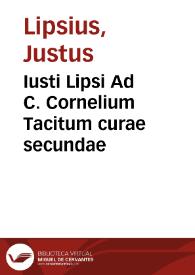 Iusti Lipsi Ad C. Cornelium Tacitum curae secundae | Biblioteca Virtual Miguel de Cervantes