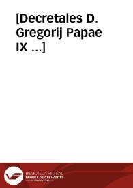 [Decretales D. Gregorij Papae IX ...] | Biblioteca Virtual Miguel de Cervantes