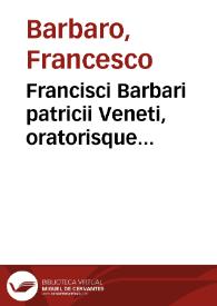 Francisci Barbari patricii Veneti, oratorisque clarissimi De re uxoria libri duo | Biblioteca Virtual Miguel de Cervantes