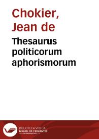 Thesaurus politicorum aphorismorum | Biblioteca Virtual Miguel de Cervantes