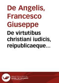 De virtutibus christiani iudicis, reipublicaeque rectoris monita | Biblioteca Virtual Miguel de Cervantes