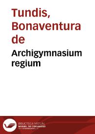 Archigymnasium regium | Biblioteca Virtual Miguel de Cervantes