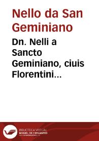 Dn. Nelli a Sancto Geminiano, ciuis Florentini iureconsulti clarissimi Tractatus insignis de Bannitis | Biblioteca Virtual Miguel de Cervantes