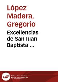 Excellencias de San Iuan Baptista ... | Biblioteca Virtual Miguel de Cervantes