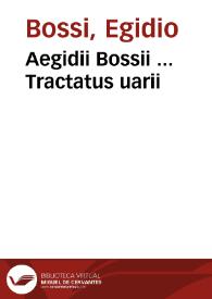 Aegidii Bossii ... Tractatus uarii | Biblioteca Virtual Miguel de Cervantes