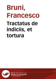 Tractatus de indiciis, et tortura | Biblioteca Virtual Miguel de Cervantes