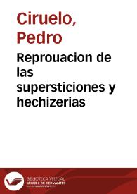 Reprouacion de las supersticiones y hechizerias | Biblioteca Virtual Miguel de Cervantes
