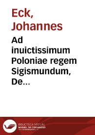 Ad inuictissimum Poloniae regem Sigismundum, De sacrificio missae contra lutheranos, libri tres | Biblioteca Virtual Miguel de Cervantes