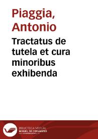 Tractatus de tutela et cura minoribus exhibenda | Biblioteca Virtual Miguel de Cervantes