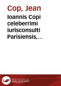 Ioannis Copi celeberrimi iurisconsulti Parisiensis, Libri quatuor de fructibus | Biblioteca Virtual Miguel de Cervantes