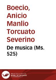 De musica (Ms. 525) | Biblioteca Virtual Miguel de Cervantes