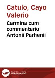 Carmina cum commentario Antonii Parhenii | Biblioteca Virtual Miguel de Cervantes