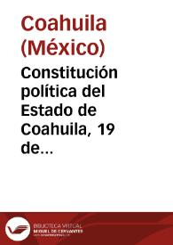 Constitución política del Estado de Coahuila, 19 de febrero de 1918 | Biblioteca Virtual Miguel de Cervantes