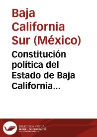 Constitución política del Estado de Baja California Sur, septiembre de 1994 | Biblioteca Virtual Miguel de Cervantes