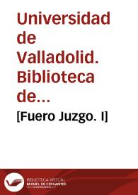 [Fuero Juzgo. I] | Biblioteca Virtual Miguel de Cervantes