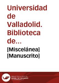[Miscelánea] [Manuscrito] | Biblioteca Virtual Miguel de Cervantes