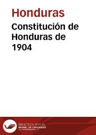 Constitución de Honduras de 1904 | Biblioteca Virtual Miguel de Cervantes