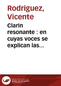 Clarin resonante : en cuyas voces se explican las grandezas... de la... ciudad de Valencia... | Biblioteca Virtual Miguel de Cervantes