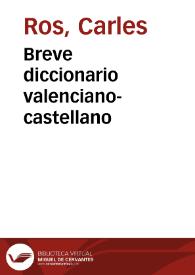 Breve diccionario valenciano-castellano | Biblioteca Virtual Miguel de Cervantes