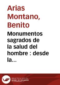 Monumentos sagrados de la salud del hombre : desde la caida de Adan hasta del Juicio Final | Biblioteca Virtual Miguel de Cervantes