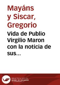 Vida de Publio Virgilio Maron con la noticia de sus obras traducidas en castellano | Biblioteca Virtual Miguel de Cervantes