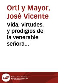Vida, virtudes, y prodigios de la venerable señora doña Getrudis Anglesola, religiosa cisterciense ... | Biblioteca Virtual Miguel de Cervantes