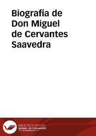 Biografía de Don Miguel de Cervantes Saavedra | Biblioteca Virtual Miguel de Cervantes