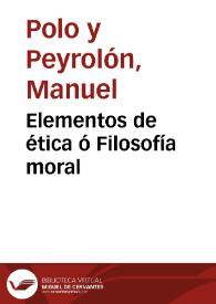 Elementos de ética ó Filosofía moral | Biblioteca Virtual Miguel de Cervantes