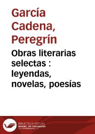 Obras literarias selectas : leyendas, novelas, poesías | Biblioteca Virtual Miguel de Cervantes