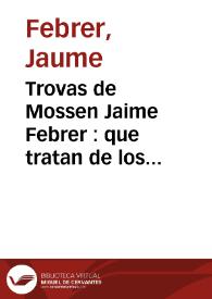 Trovas de Mossen Jaime Febrer : que tratan de los conquistadores de Valencia | Biblioteca Virtual Miguel de Cervantes