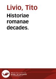 Historiae romanae decades. | Biblioteca Virtual Miguel de Cervantes