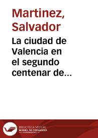 La ciudad de Valencia en el segundo centenar de Nuestra Señora de los Desamparados | Biblioteca Virtual Miguel de Cervantes