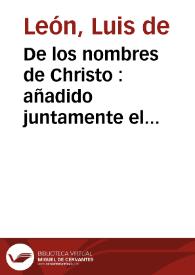 De los nombres de Christo : añadido juntamente el nombre de Cordero | Biblioteca Virtual Miguel de Cervantes
