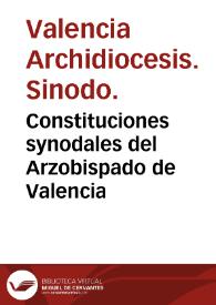 Constituciones synodales del Arzobispado de Valencia | Biblioteca Virtual Miguel de Cervantes