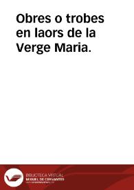 Obres o trobes en laors de la Verge Maria. | Biblioteca Virtual Miguel de Cervantes