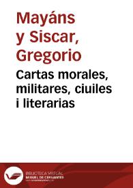 Cartas morales, militares, ciuiles i literarias | Biblioteca Virtual Miguel de Cervantes