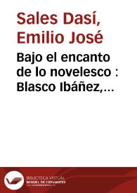 Bajo el encanto de lo novelesco : Blasco Ibáñez, ochenta años después | Biblioteca Virtual Miguel de Cervantes