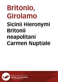 Sicinii Hieronymi Britonii neapolitani Carmen Nuptiale | Biblioteca Virtual Miguel de Cervantes