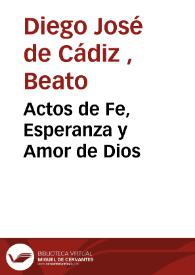 Actos de Fe, Esperanza y Amor de Dios | Biblioteca Virtual Miguel de Cervantes