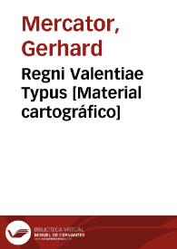 Regni Valentiae Typus [Material cartográfico] | Biblioteca Virtual Miguel de Cervantes