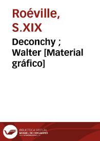 Deconchy ; Walter [Material gráfico] | Biblioteca Virtual Miguel de Cervantes